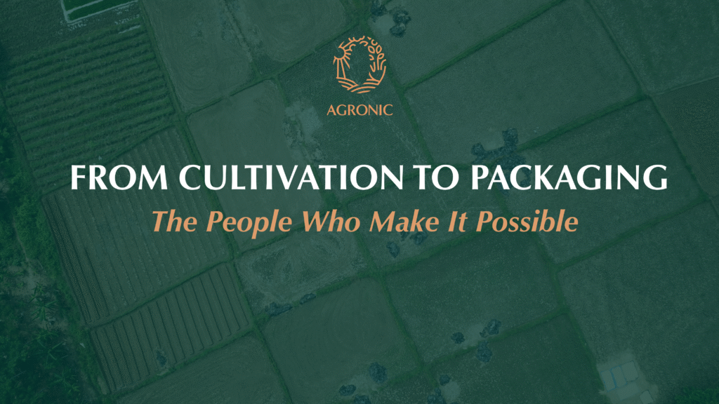 “Aerial view of organic farmlands with Agronic logo and text ‘From Cultivation to Packaging The People Who Make It Possible’ representing the journey of organic food production.”